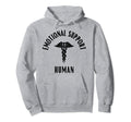 Emotional Support Human Funny Supportive Hoodie - Unique Graphic Men Women - T-Shirt, Sweatshirt, Hoodie