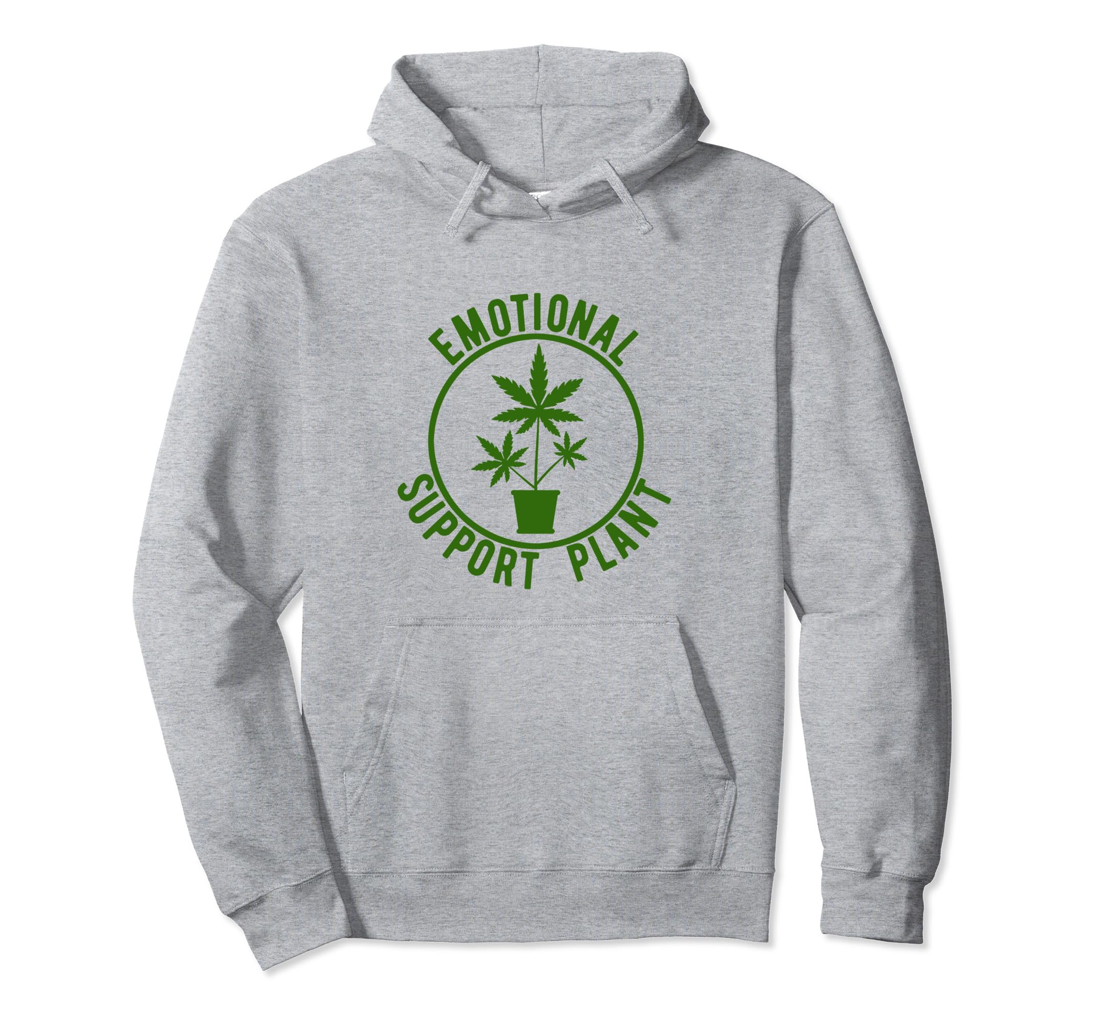 Emotional Support Plant Funny Weed Pot Lover Hoodie - Graphic Print Unisex - T-Shirt, Sweatshirt, Hoodie