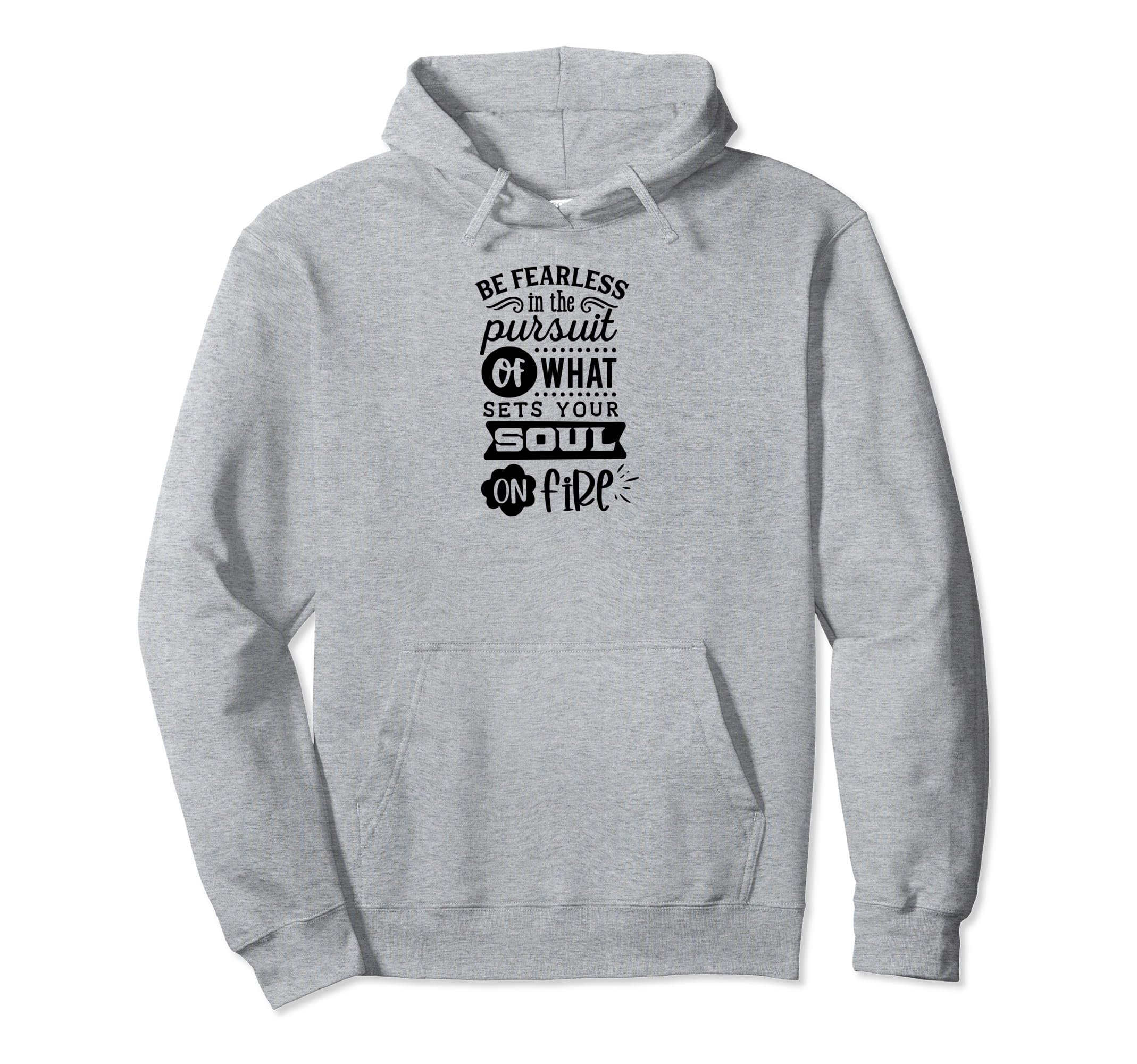 Be Fearless Self Love Self Care Hoodie - Casual Everyday Wear for Adults - T-Shirt, Sweatshirt, Hoodie
