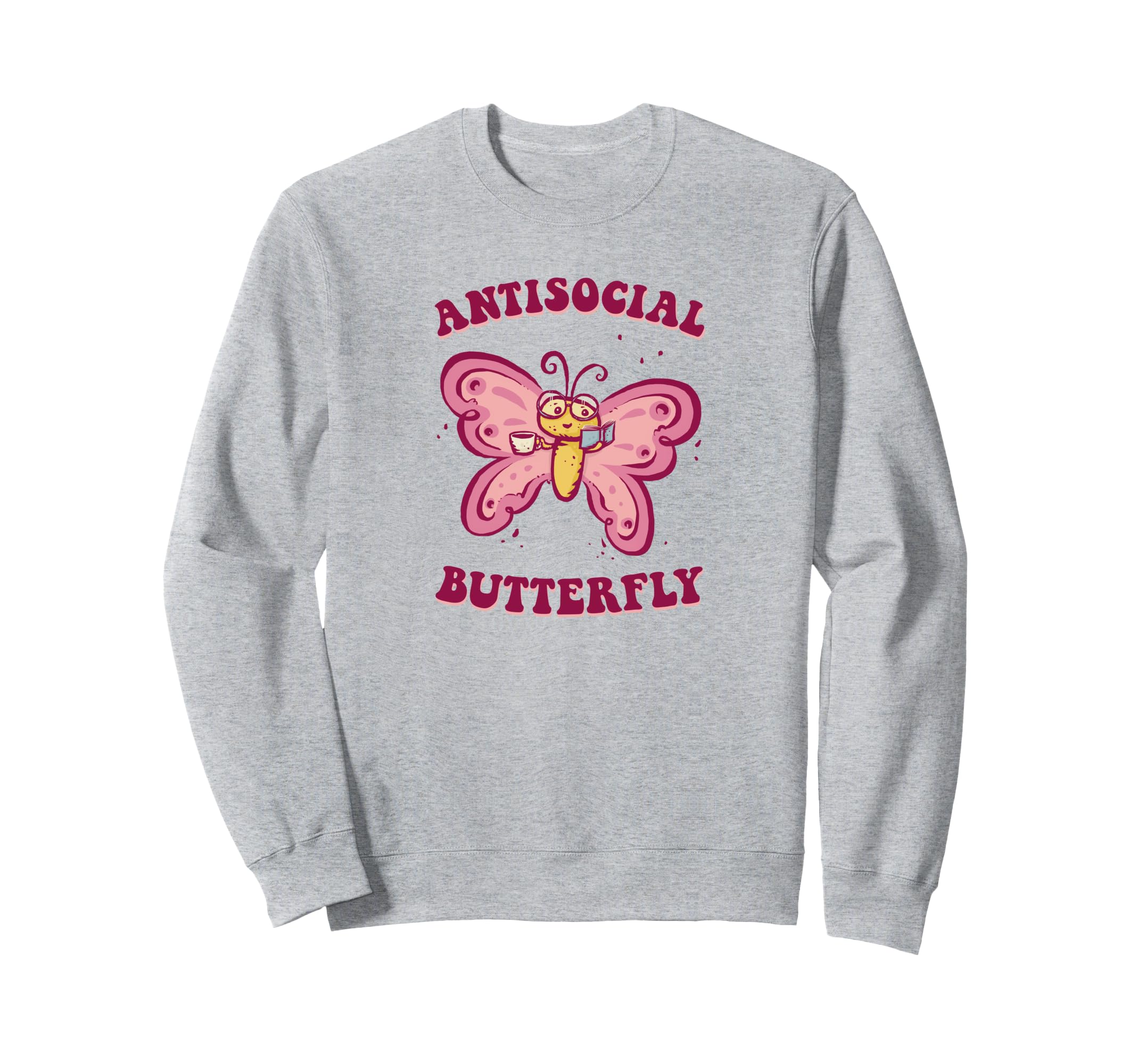Antisocial Butterfly Sweatshirt - Unique Graphic Men Women - T-Shirt, Sweatshirt, Hoodie