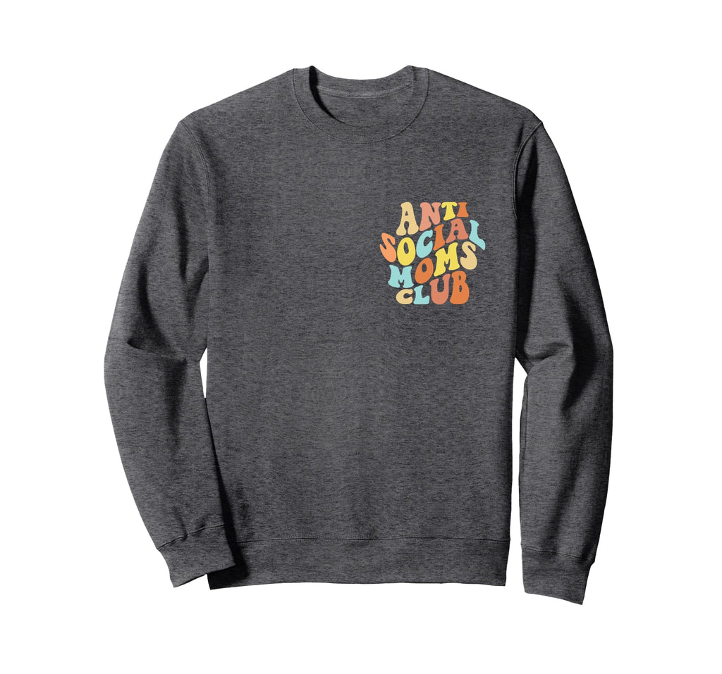 Anti Social Moms Club Introvert Sweatshirt - Aesthetic Graphic for Adults - T-Shirt, Sweatshirt, Hoodie