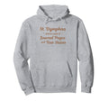 St Dymphna Catholic Journaling And Sad Hoodie - Novelty Apparel Unisex - T-Shirt, Sweatshirt, Hoodie