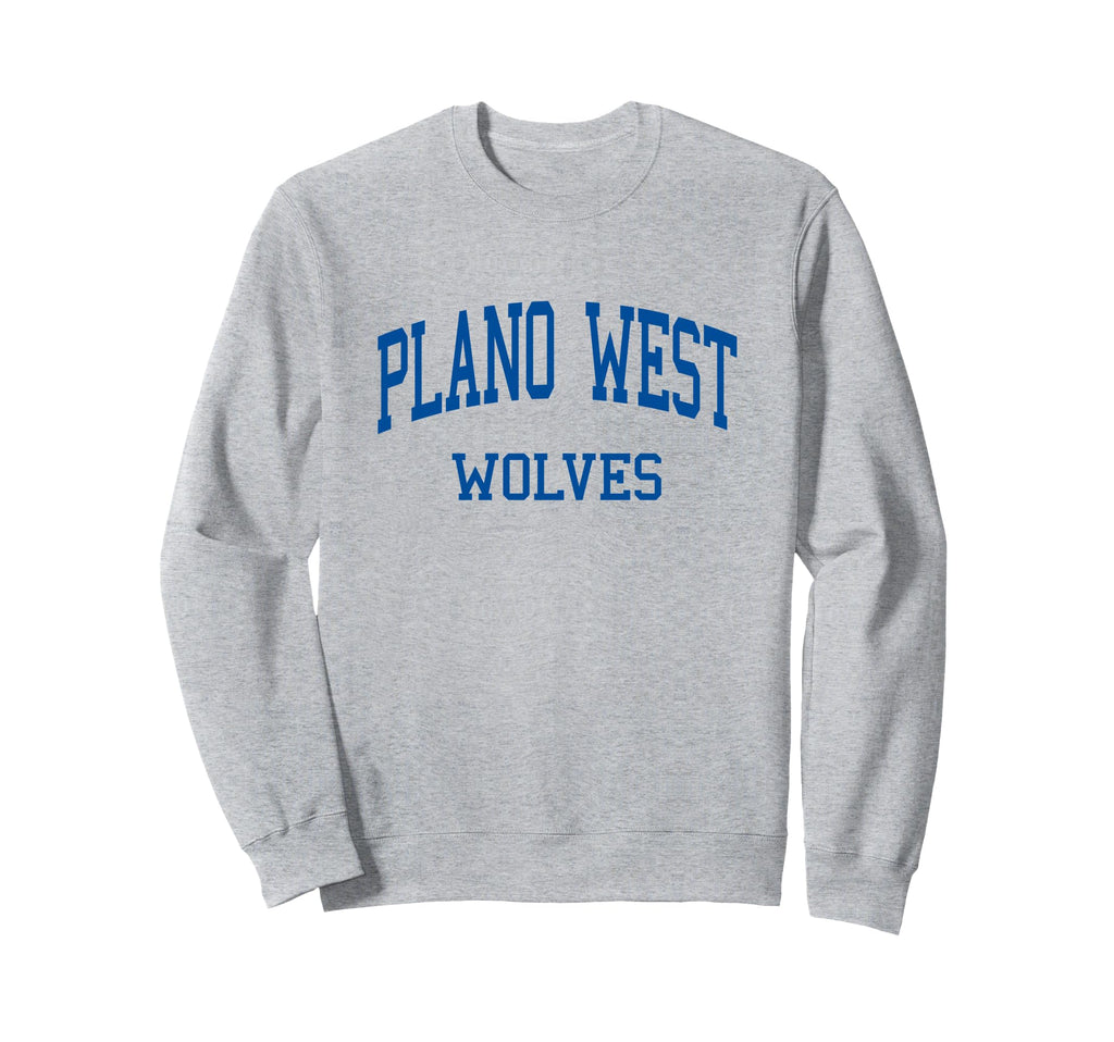 Plano West High School Hs Plano Tx Sweatshirt - Streetwear Style Unisex - T-Shirt, Sweatshirt, Hoodie