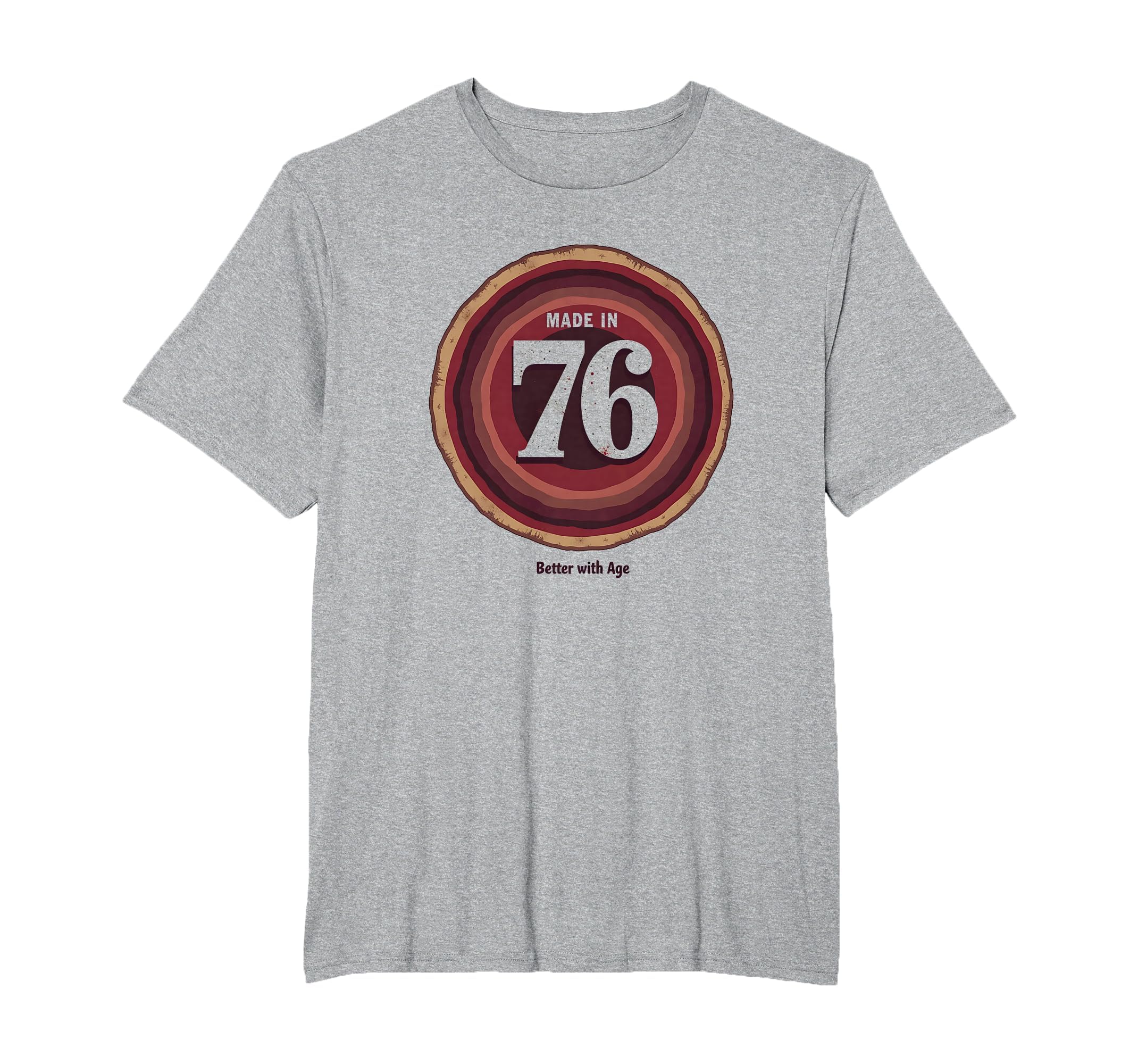 Made 76 Better Age Birthday Gift Mens T-Shirt - Trendy Graphic for Adults - T-Shirt, Sweatshirt, Hoodie
