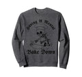 Mental Bake Down Humorous Baking Sweatshirt - Trendy Graphic Men Women - T-Shirt, Sweatshirt, Hoodie
