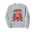 Ladybug Yoga Pun Dont Give Bug Sweatshirt - Fun Novelty Design Men Women - T-Shirt, Sweatshirt, Hoodie