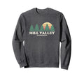 Mill Valley Ca Throwback 70S Sweatshirt - Trendy Graphic Unisex - T-Shirt, Sweatshirt, Hoodie
