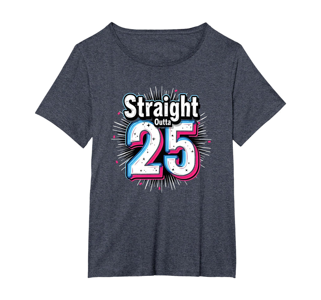 Straight Outta 25 Birthday Gift Fun T-Shirt - Aesthetic Graphic for Adults - T-Shirt, Sweatshirt, Hoodie