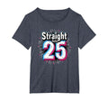 Straight Outta 25 Birthday Gift T-Shirt - Fun Novelty Design for Adults - T-Shirt, Sweatshirt, Hoodie