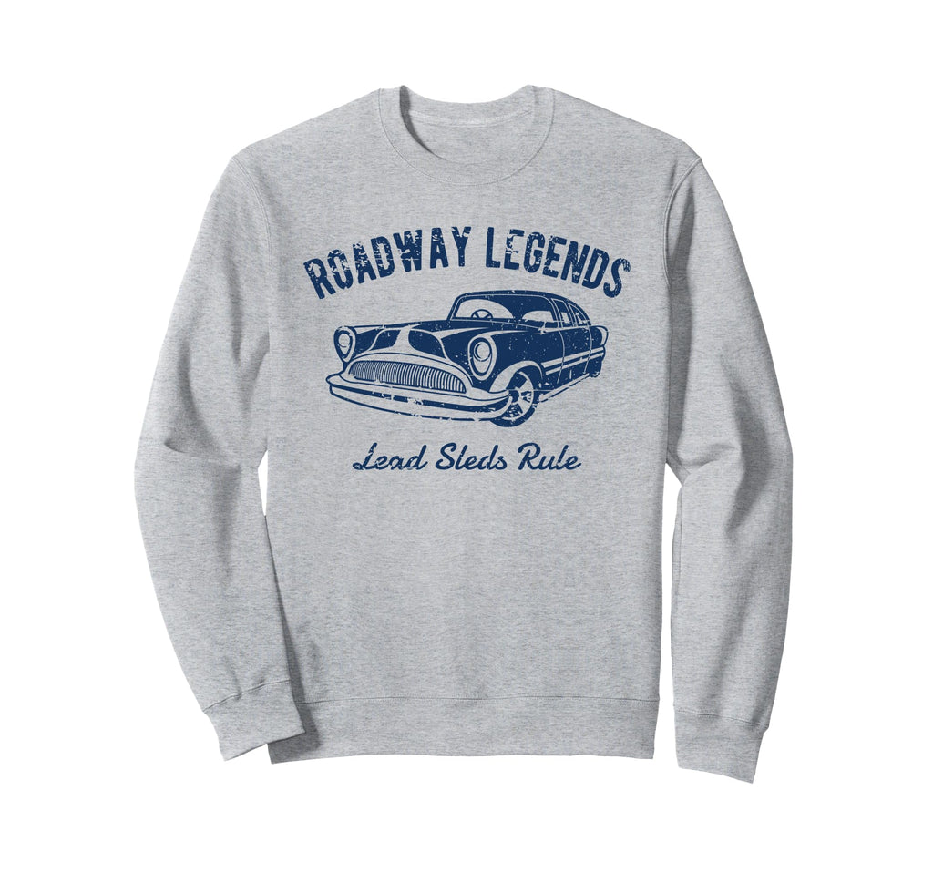 Roadway Legends Lead Sleds Rule Car Sweatshirt - Custom Art Print Unisex - T-Shirt, Sweatshirt, Hoodie