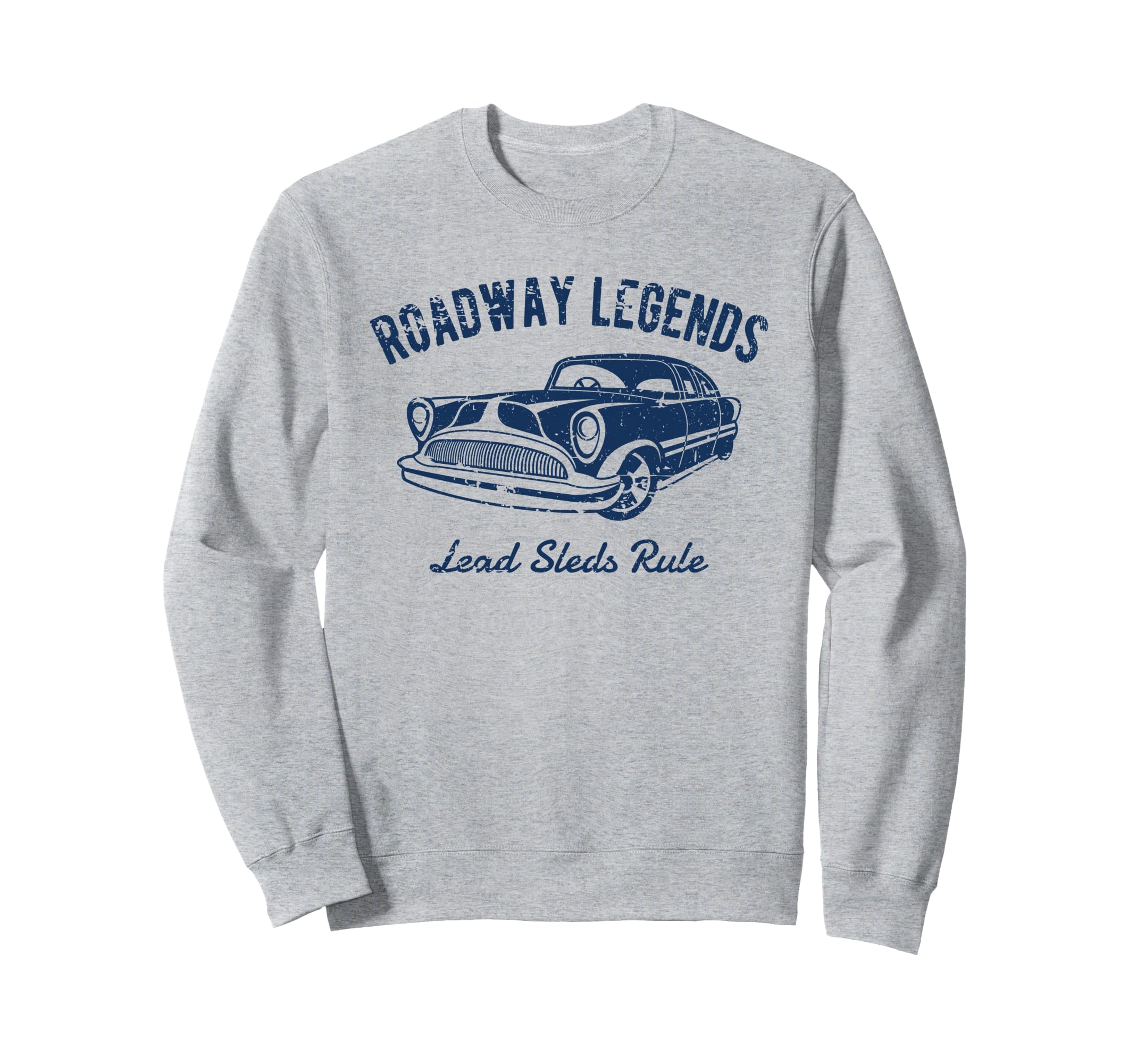 Roadway Legends Lead Sleds Rule Car Sweatshirt - Custom Art Print Unisex - T-Shirt, Sweatshirt, Hoodie