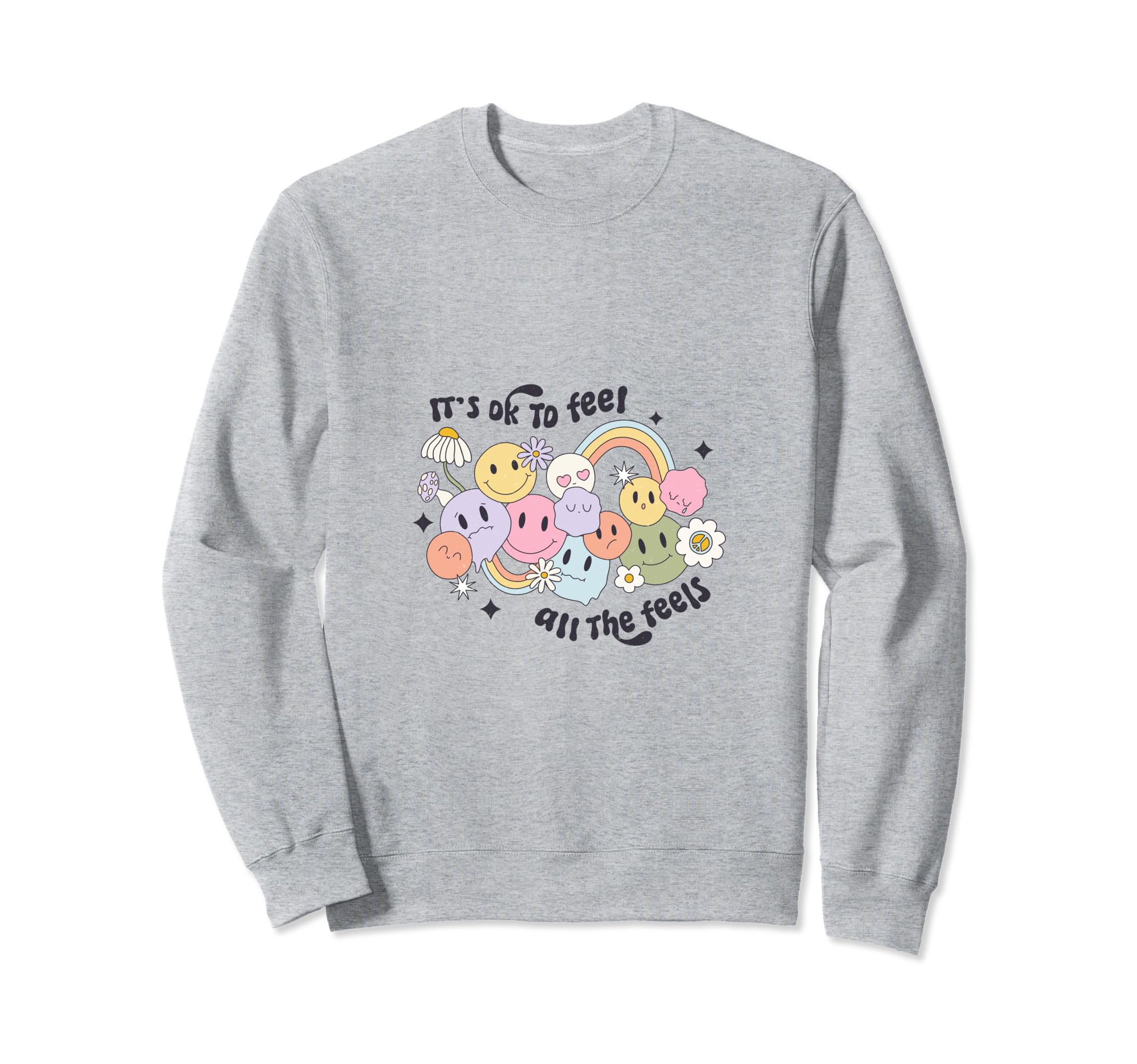 Its Ok To Feel All Feels Mental Sweatshirt - Streetwear Style for Adults - T-Shirt, Sweatshirt, Hoodie
