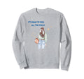 Its Okay To Feels All Feels Your Sweatshirt - Custom Art Print Unisex - T-Shirt, Sweatshirt, Hoodie