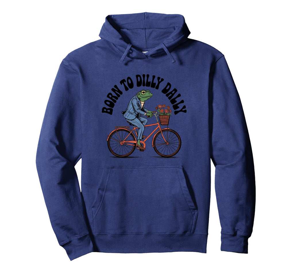 Born To Dilly Dally Funny Frog Wellness Hoodie - Custom Art Print Men Women - T-Shirt, Sweatshirt, Hoodie