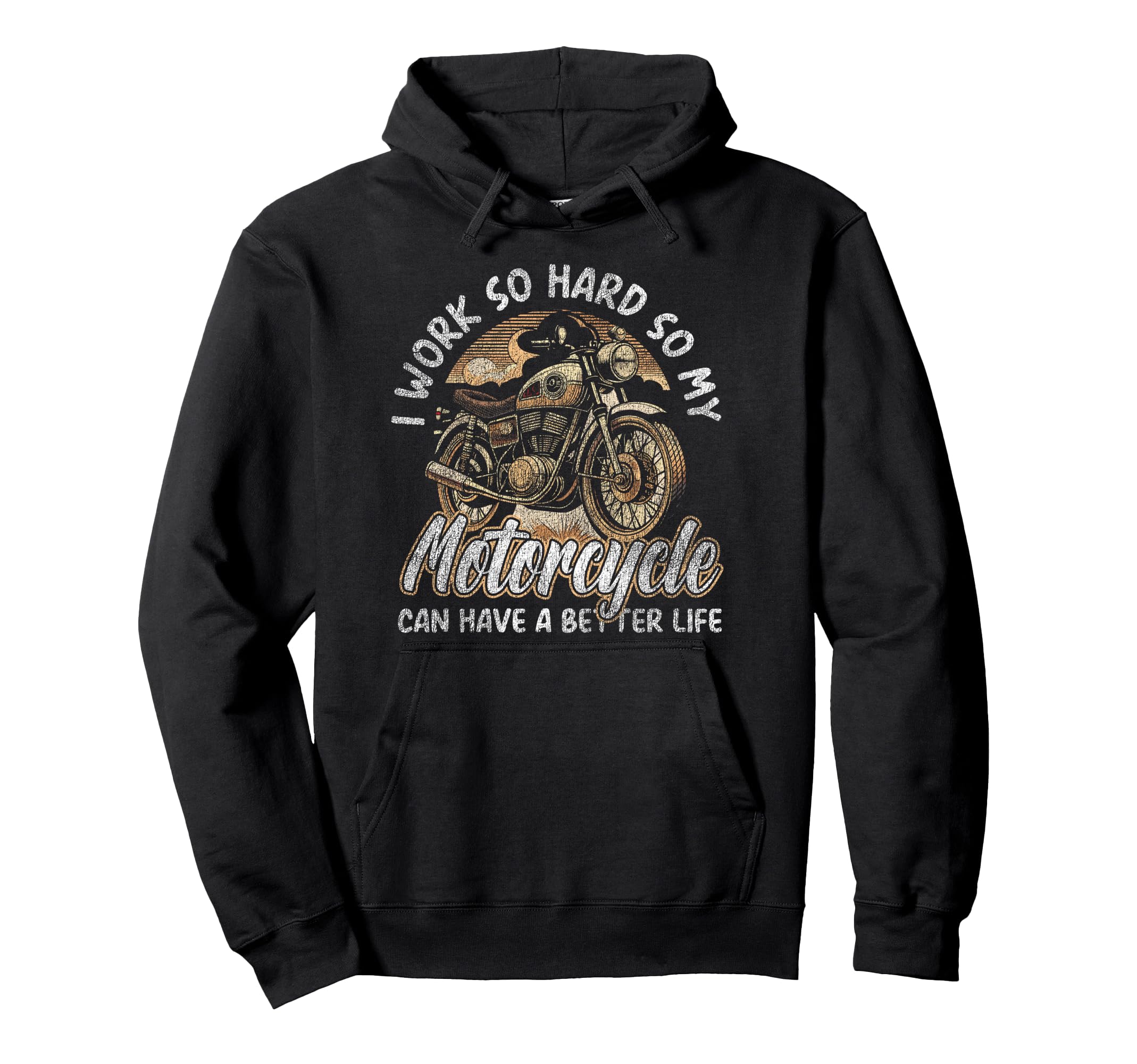 Motorcycle Biker I Work Hard So My Hoodie - Streetwear Style Unisex - T-Shirt, Sweatshirt, Hoodie