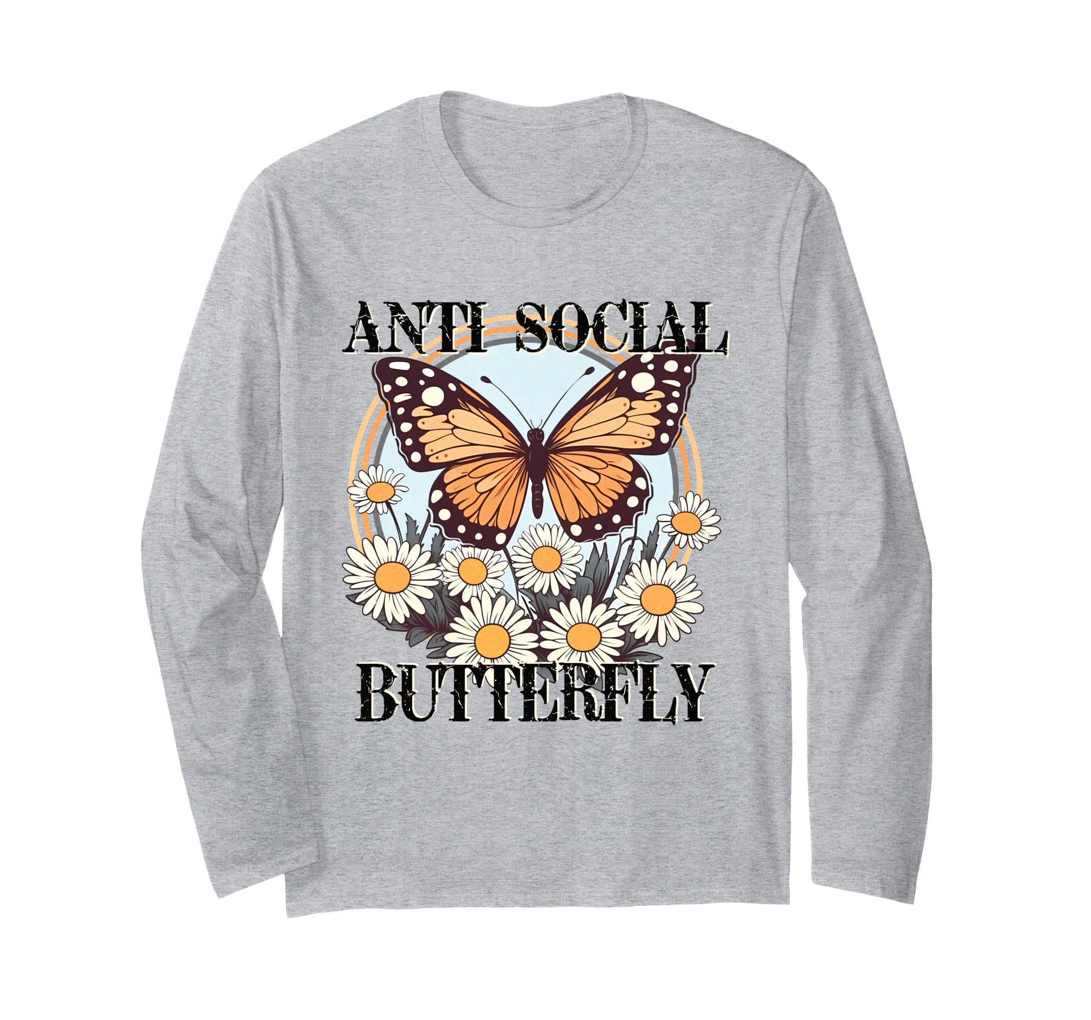 Anti Social Butterfly Daisy Flowers And T-Shirt - Graphic Print Men Women - T-Shirt, Sweatshirt, Hoodie