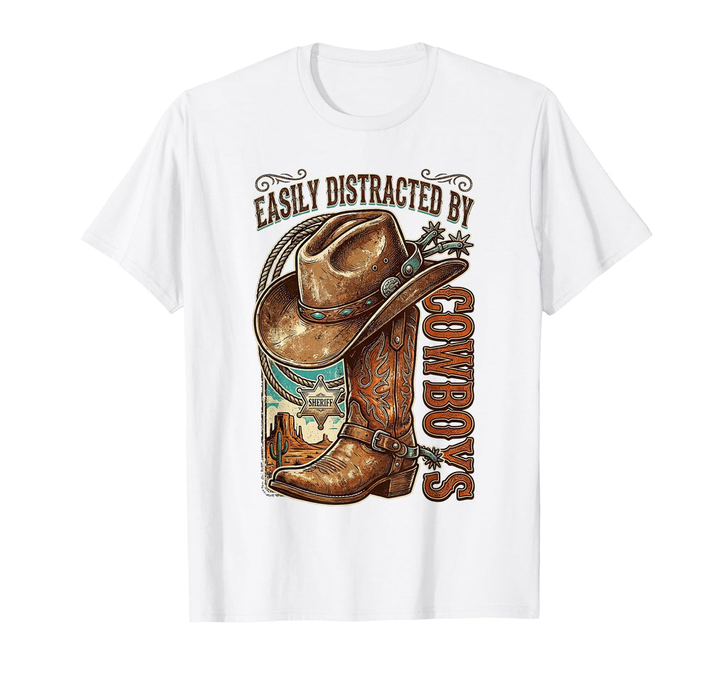 Easily Distracted Cowboys Cowgirl T-Shirt - Fun Novelty Design Unisex - T-Shirt, Sweatshirt, Hoodie