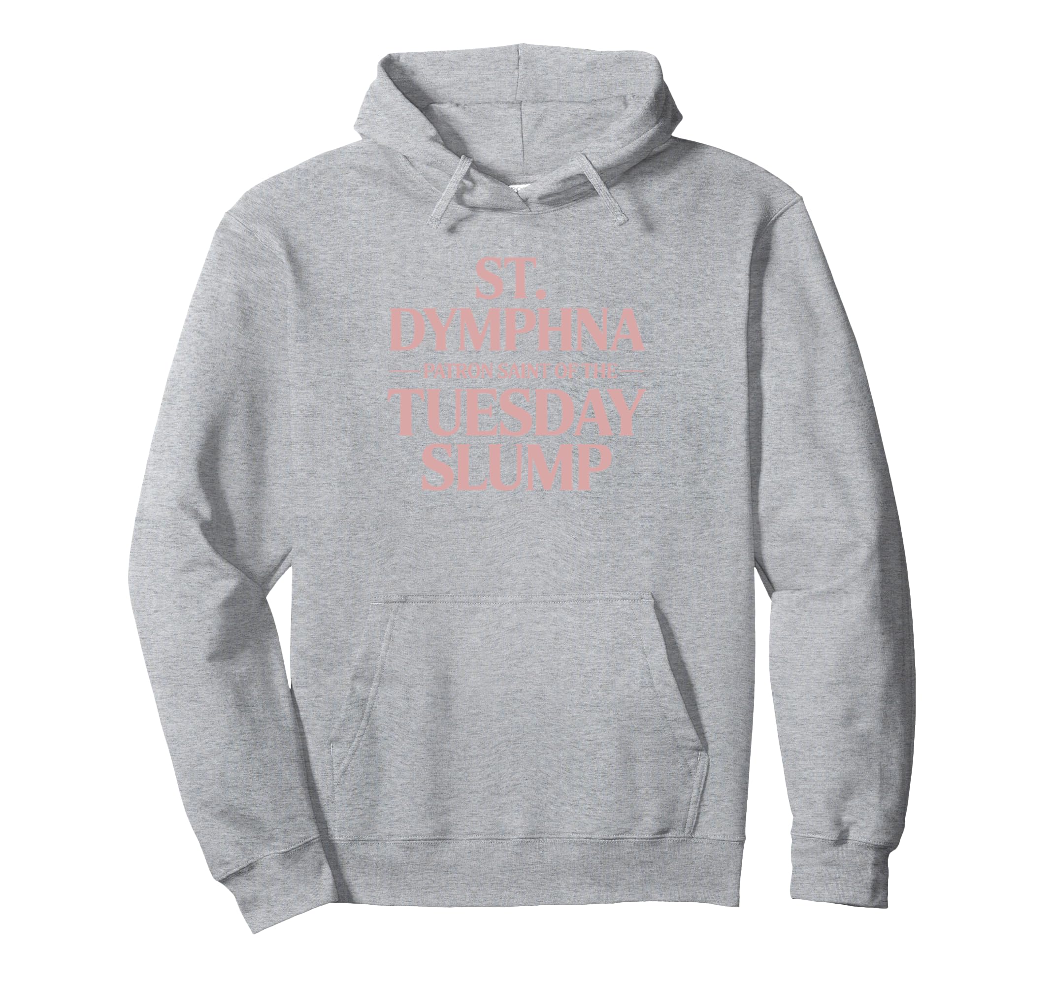 St Dymphna Boho Funny Tuesday Slump Mental Hoodie - Unique Graphic Unisex - T-Shirt, Sweatshirt, Hoodie