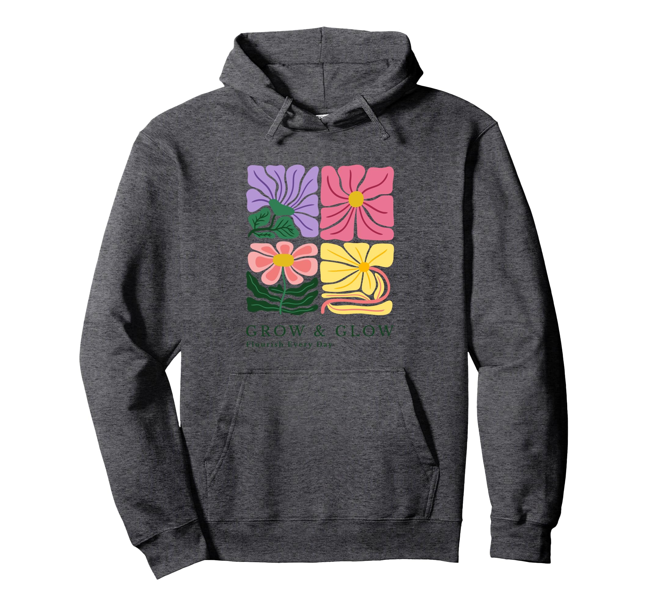Grow And Glow Flowers Motivation Hoodie - Fun Novelty Design for Adults - T-Shirt, Sweatshirt, Hoodie