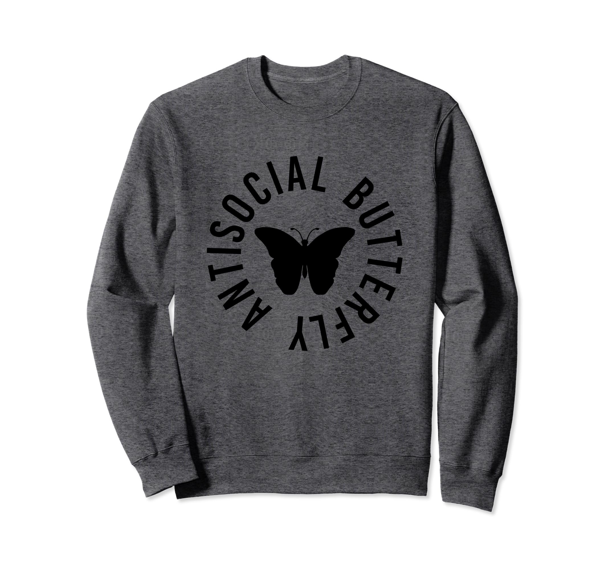 Antisocial Butterfly Clumsy Shy Sweatshirt - Unique Graphic Men Women - T-Shirt, Sweatshirt, Hoodie