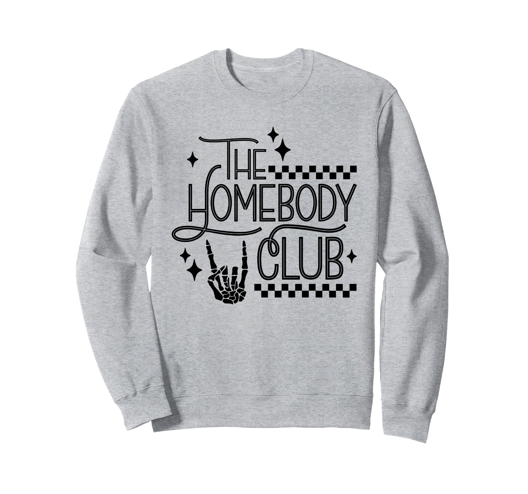 Homebody Club Introvert Funny Sweatshirt - Streetwear Style Unisex - T-Shirt, Sweatshirt, Hoodie