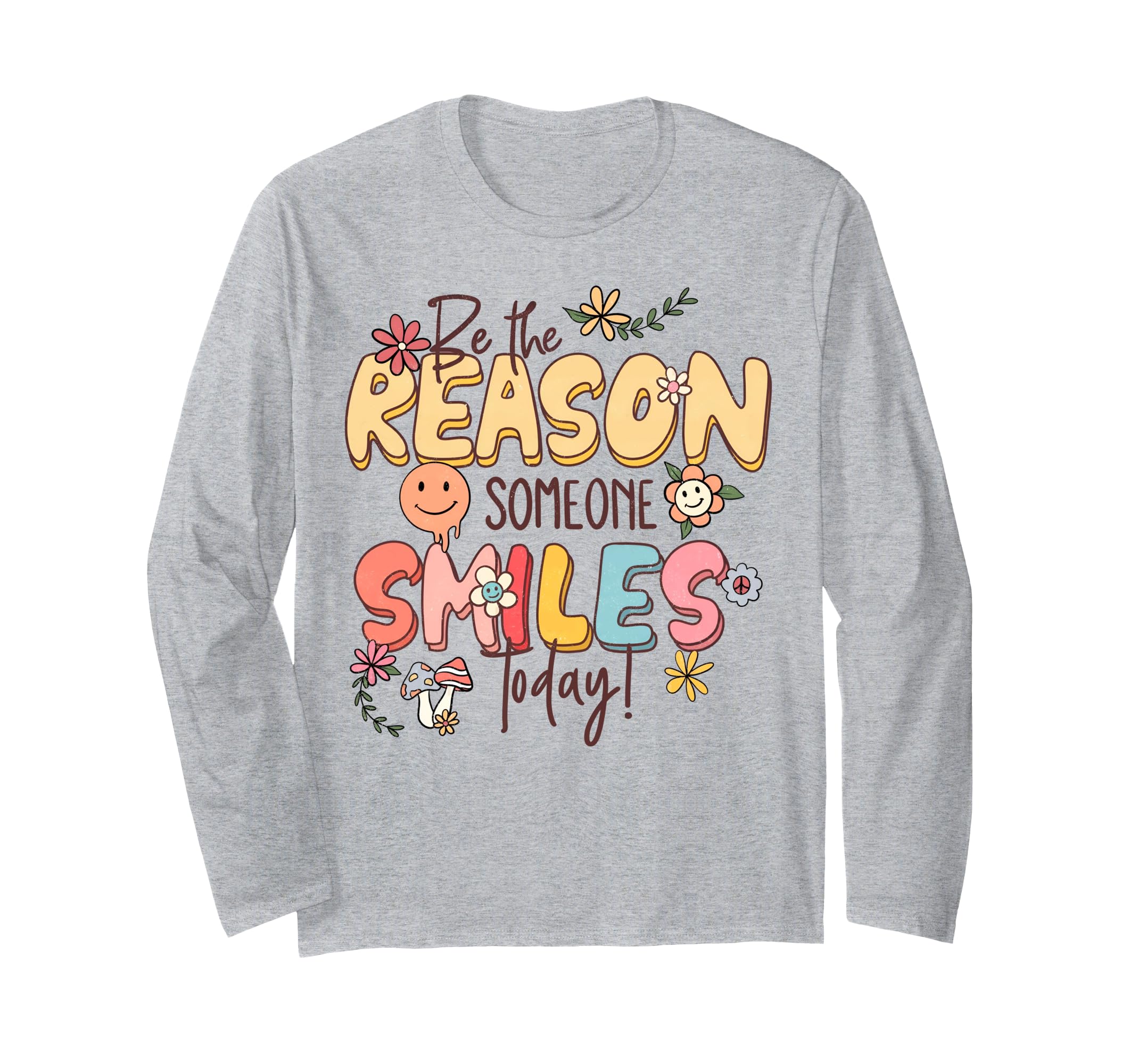 Be Reason Someone Smiles Today T-Shirt - Casual Everyday Wear Unisex - T-Shirt, Sweatshirt, Hoodie
