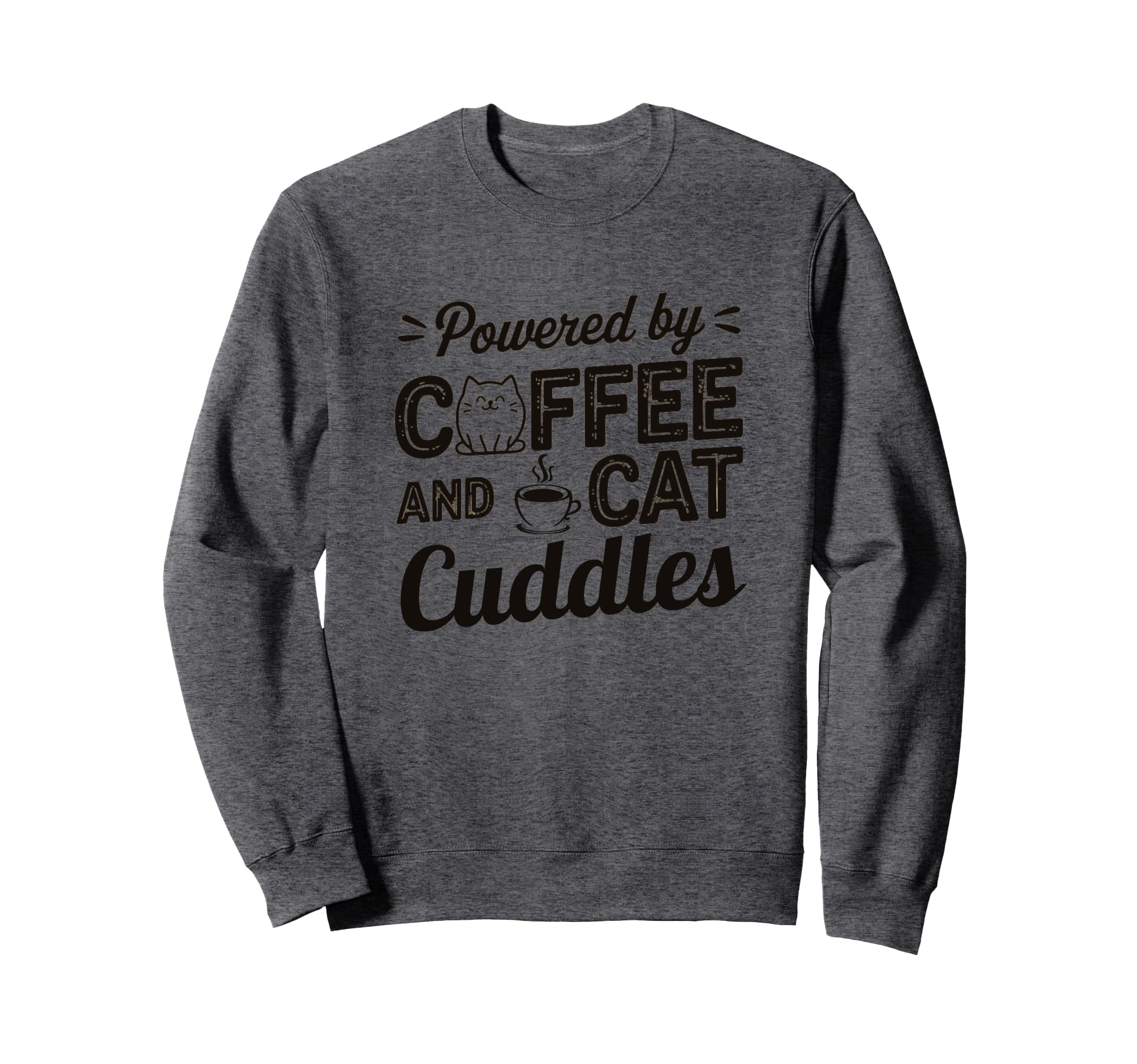 Funny Typography Coffee Cat Lover Sweatshirt - Graphic Print Men Women - T-Shirt, Sweatshirt, Hoodie