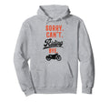 Motorcycle Biker Sorry Cant Riding Bye Hoodie - Custom Art Print for Adults - T-Shirt, Sweatshirt, Hoodie