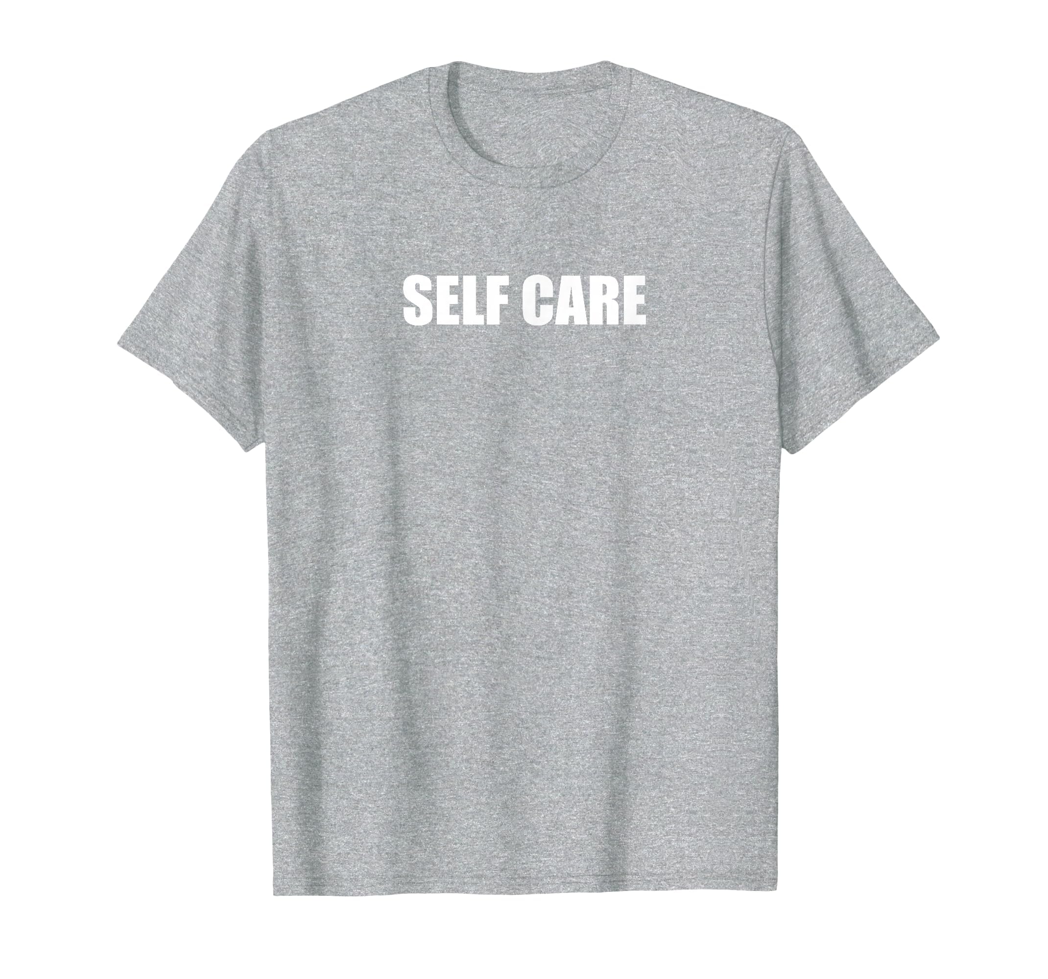 Self Care Heather Grey T-Shirt - Streetwear Style for Adults - T-Shirt, Sweatshirt, Hoodie