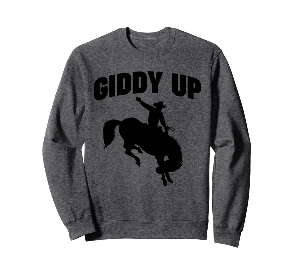Giddy Up Sweatshirt - Custom Art Print for Adults - T-Shirt, Sweatshirt, Hoodie