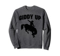 Giddy Up Sweatshirt - Custom Art Print for Adults - T-Shirt, Sweatshirt, Hoodie