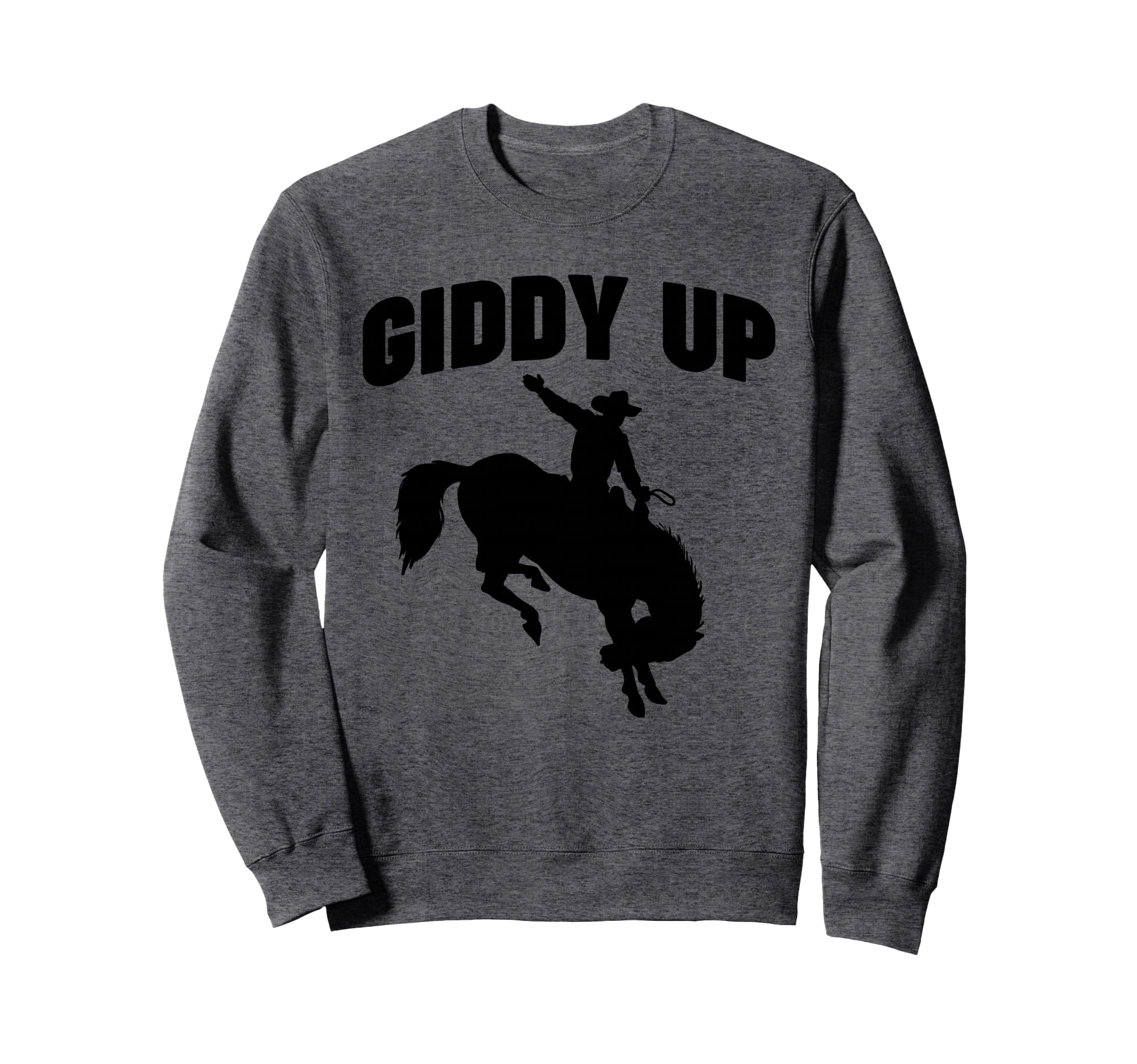 Giddy Up Sweatshirt - Custom Art Print for Adults - T-Shirt, Sweatshirt, Hoodie