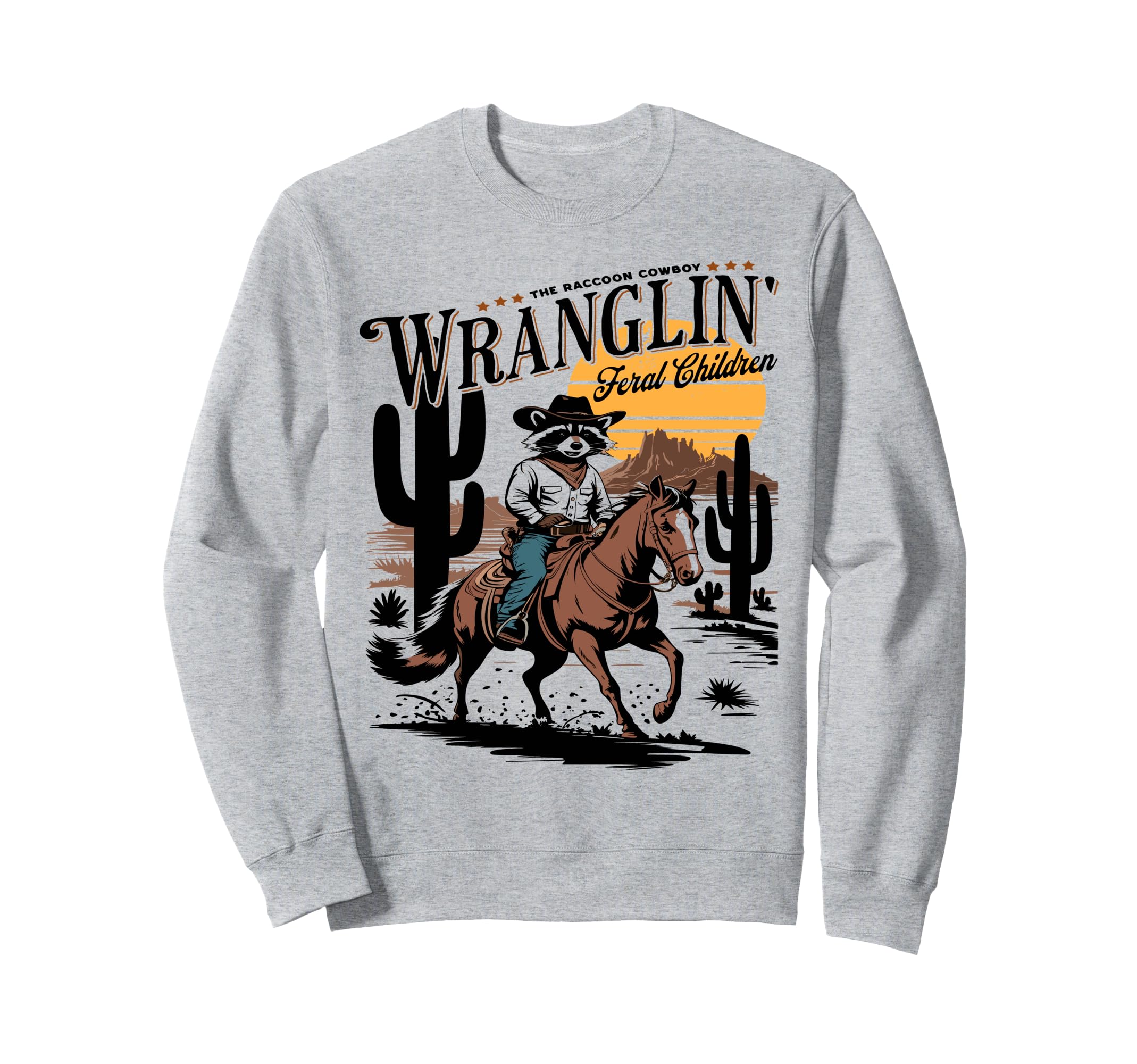 Funny Wranglin Feral Children Sweatshirt - Graphic Print for Adults - T-Shirt, Sweatshirt, Hoodie