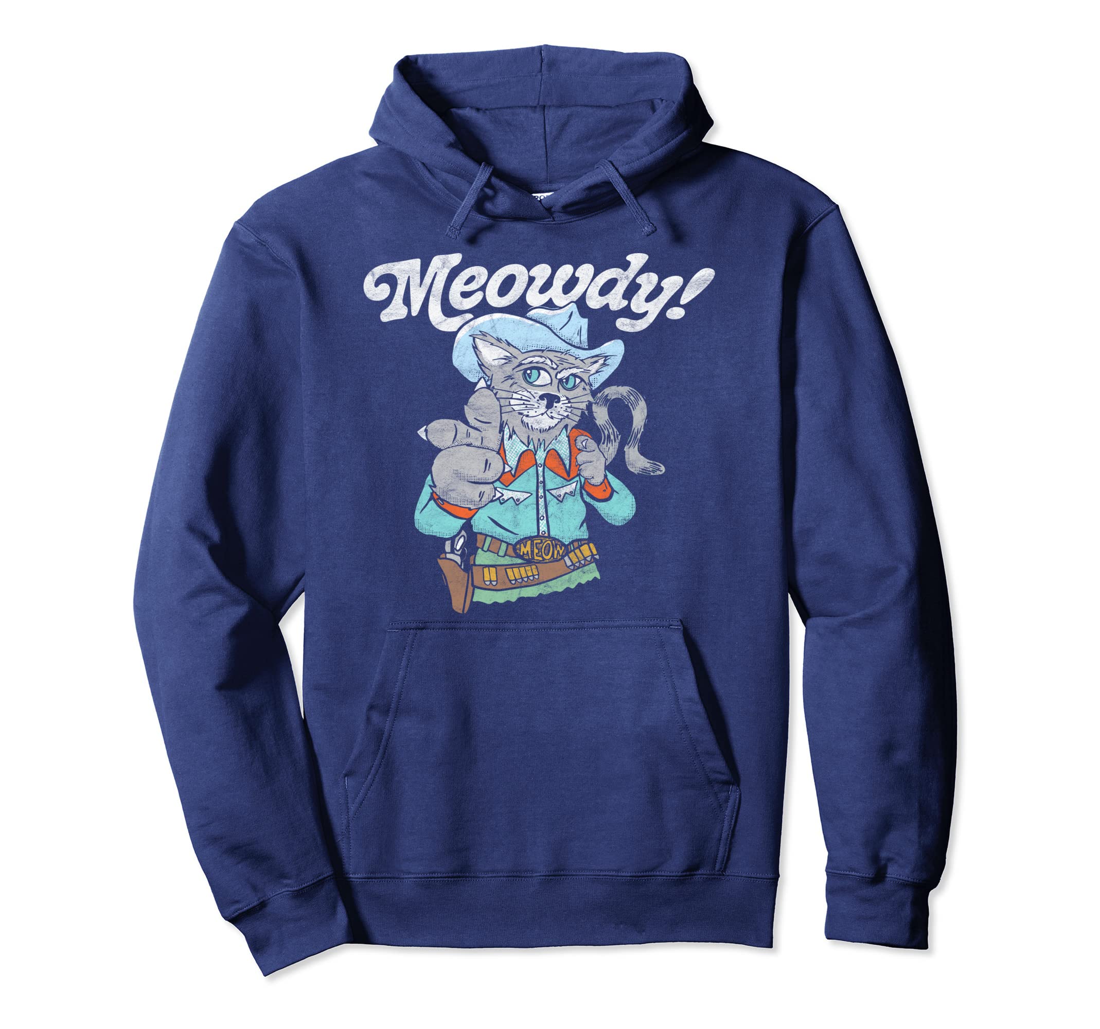 Meowdy Funny Cowboy Cat Western Hoodie - Casual Everyday Wear for Adults - T-Shirt, Sweatshirt, Hoodie