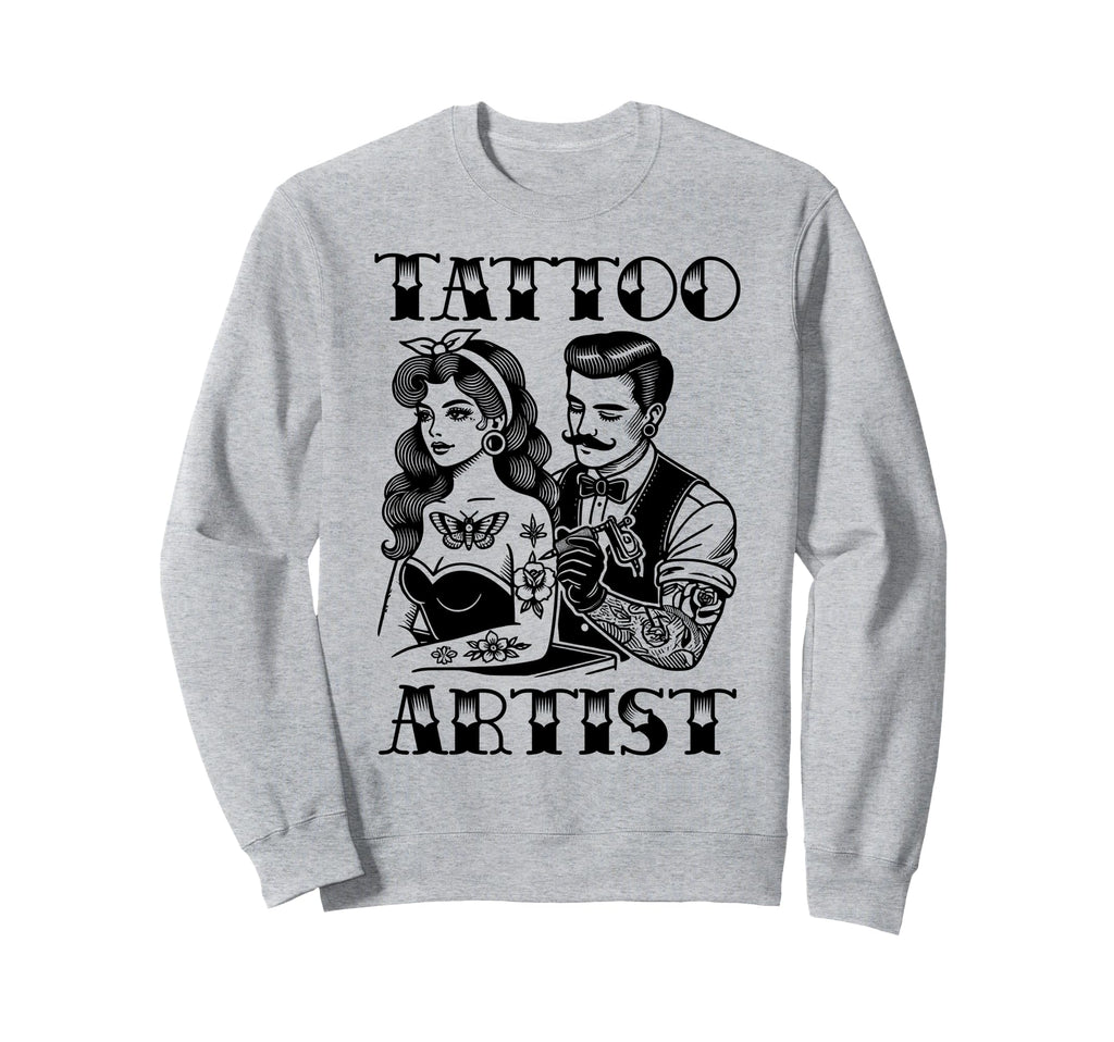 Tattoo Artist Tattoo Funny Sweatshirt - Aesthetic Graphic Men Women - T-Shirt, Sweatshirt, Hoodie