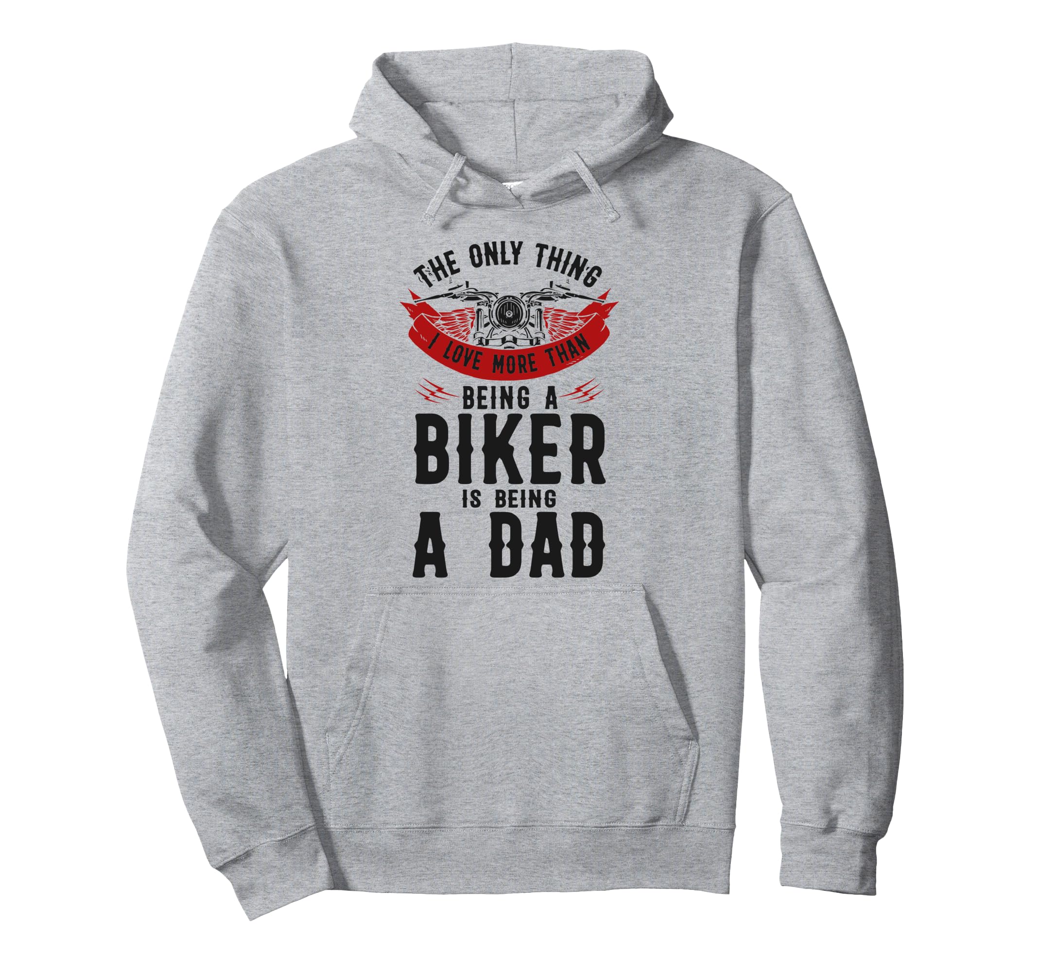 Motorcycle Biker Dad Only Thing I Love More Hoodie - Graphic Print Unisex - T-Shirt, Sweatshirt, Hoodie