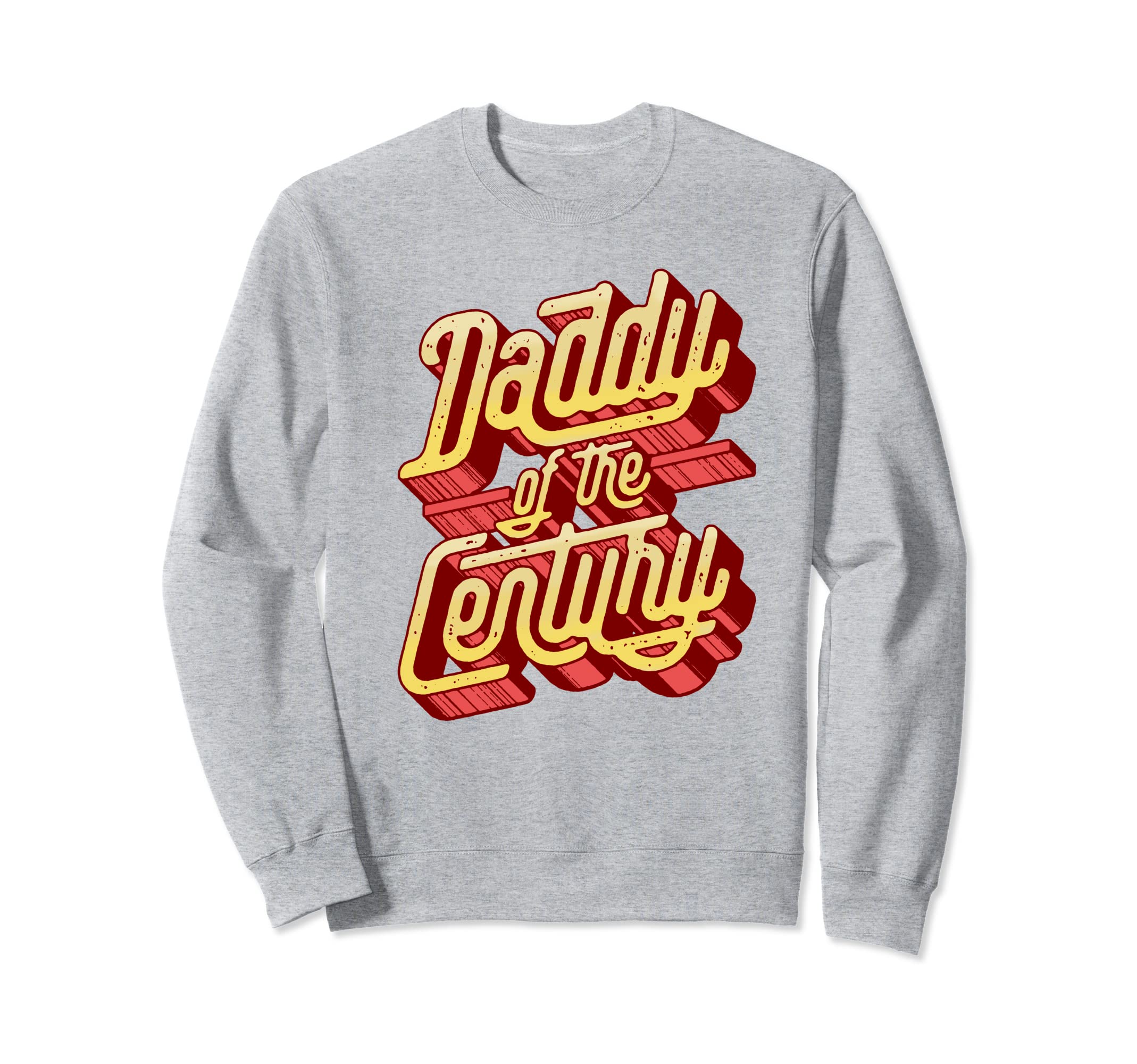 Daddy Century Lettering Typography Sweatshirt - Minimalist Print Unisex - T-Shirt, Sweatshirt, Hoodie