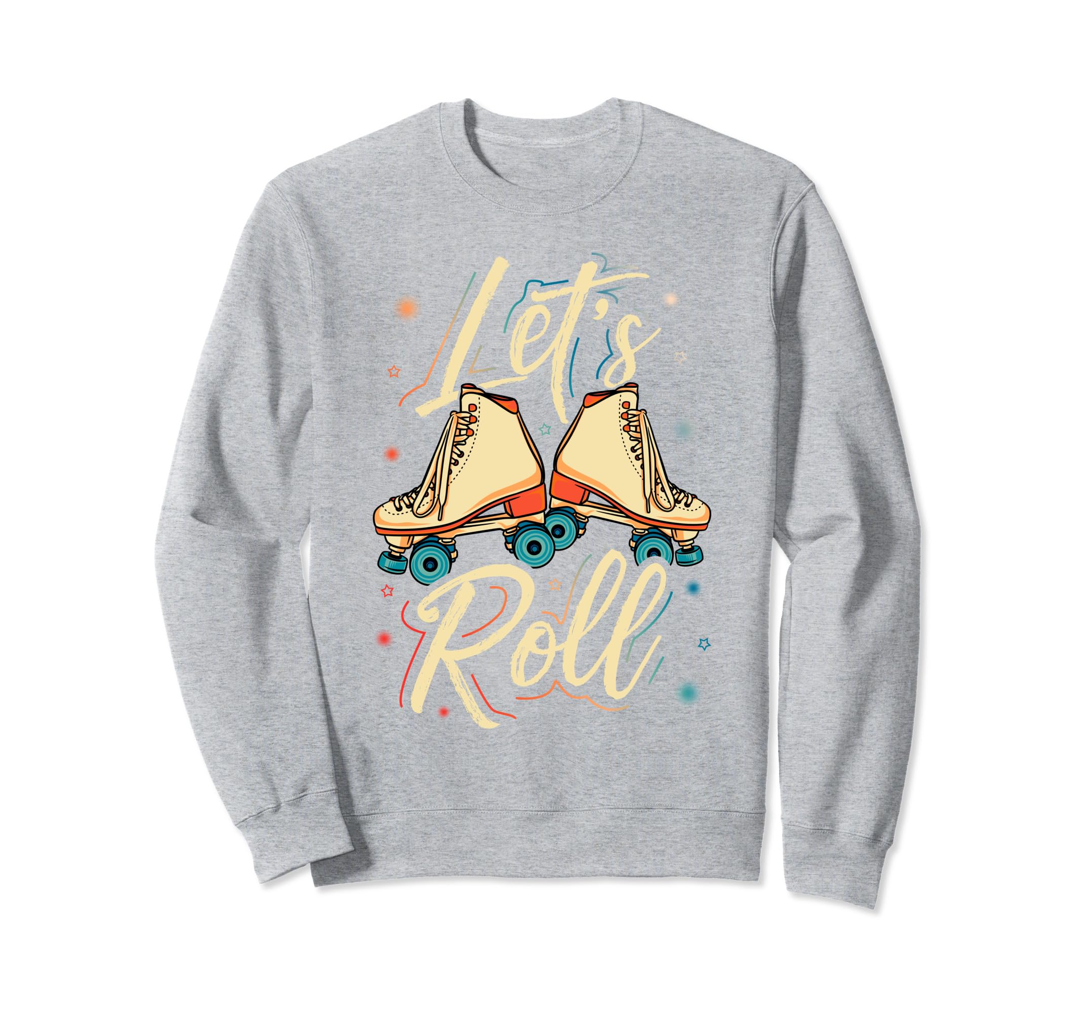 Lets Roll Roller Skate Fun Skating Sweatshirt - Minimalist Print Men Women - T-Shirt, Sweatshirt, Hoodie