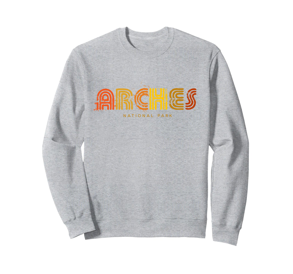 Arches National Park 70S 80S Type Sweatshirt - Novelty Apparel for Adults - T-Shirt, Sweatshirt, Hoodie