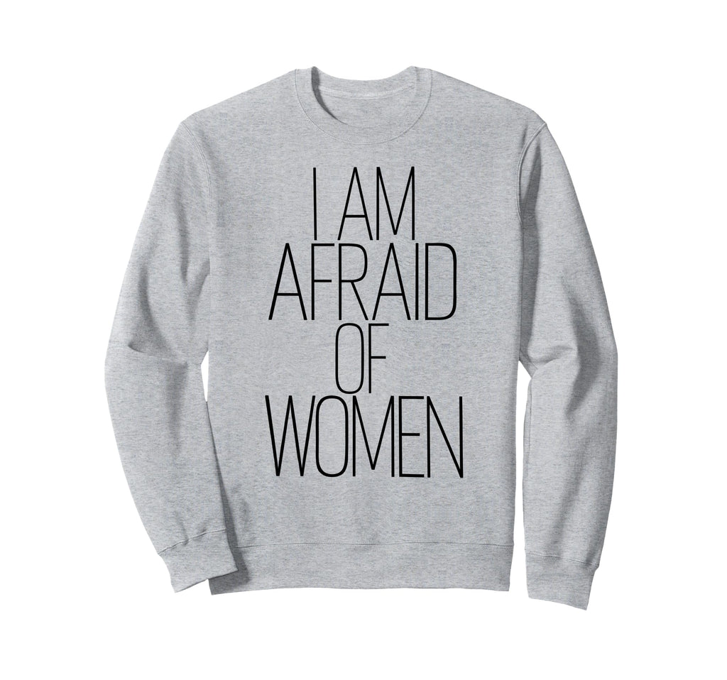 I Am Afraid Funny Introvert Sweatshirt - Unique Graphic for Adults - T-Shirt, Sweatshirt, Hoodie