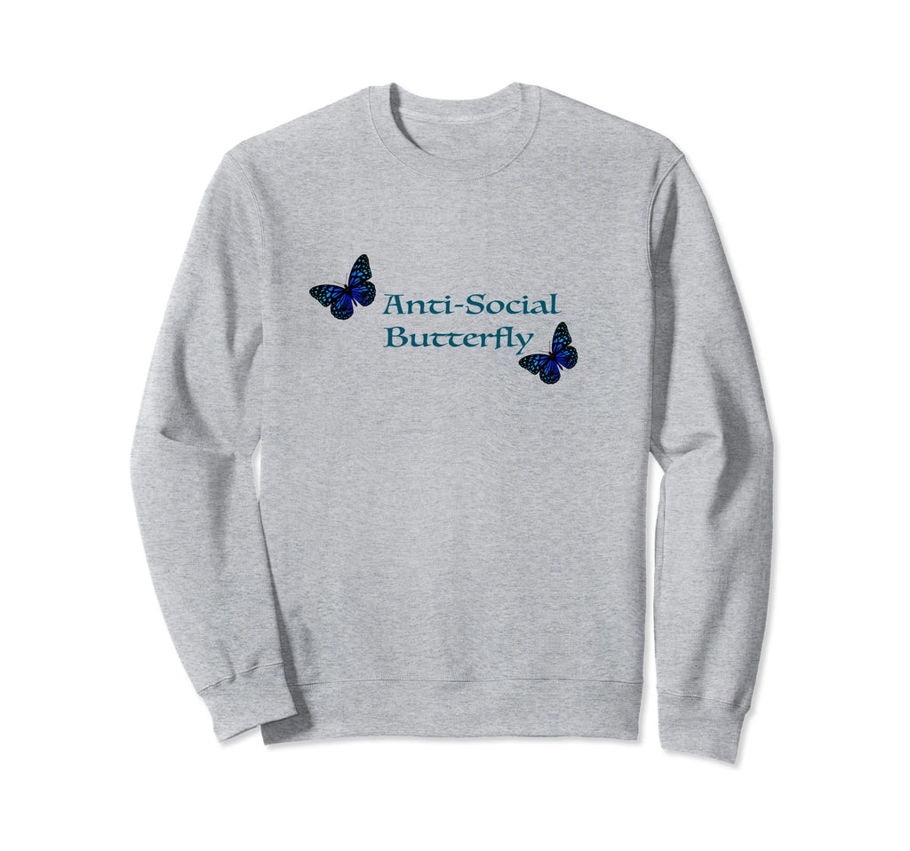 Anti Social Butterfly Sweatshirt - Trendy Graphic Men Women - T-Shirt, Sweatshirt, Hoodie