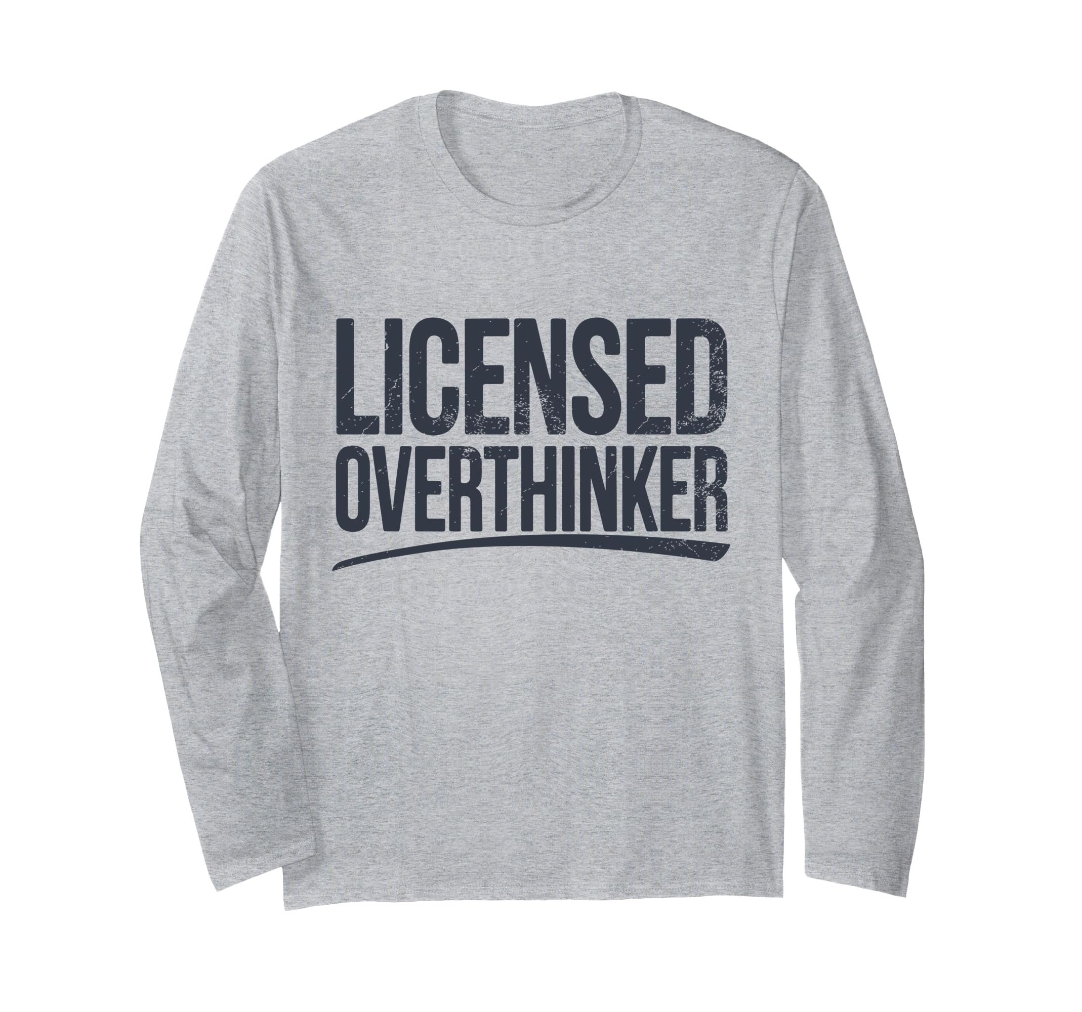 Licensed Overthinker Funny Sarcastic T-Shirt - Custom Art Print Unisex - T-Shirt, Sweatshirt, Hoodie