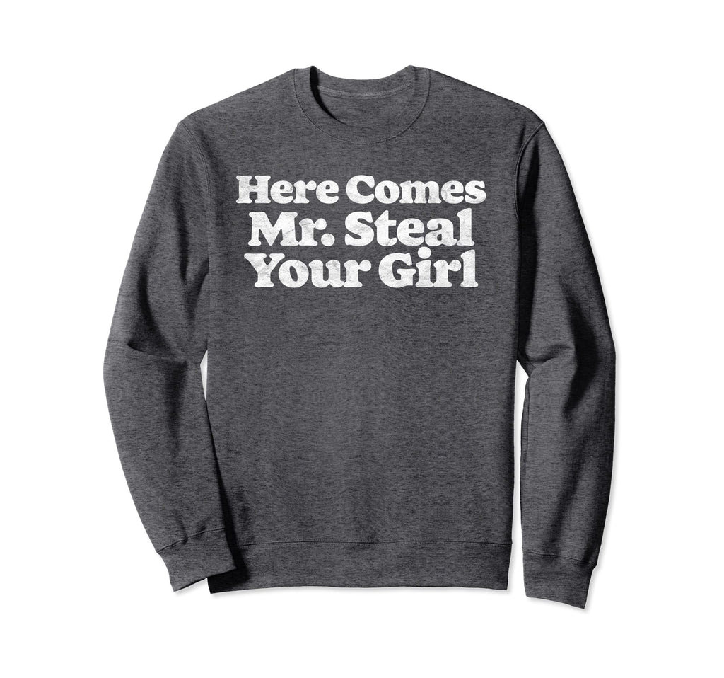 Here Comes Mr Steal Your Funny 80S Sweatshirt - Trendy Graphic for Adults - T-Shirt, Sweatshirt, Hoodie