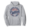 Baseball Players Have Prettiest Moms Hoodie - Unique Graphic Men Women - T-Shirt, Sweatshirt, Hoodie