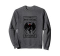 Mothman Anti Social Butterfly Sweatshirt - Fun Novelty Design for Adults - T-Shirt, Sweatshirt, Hoodie