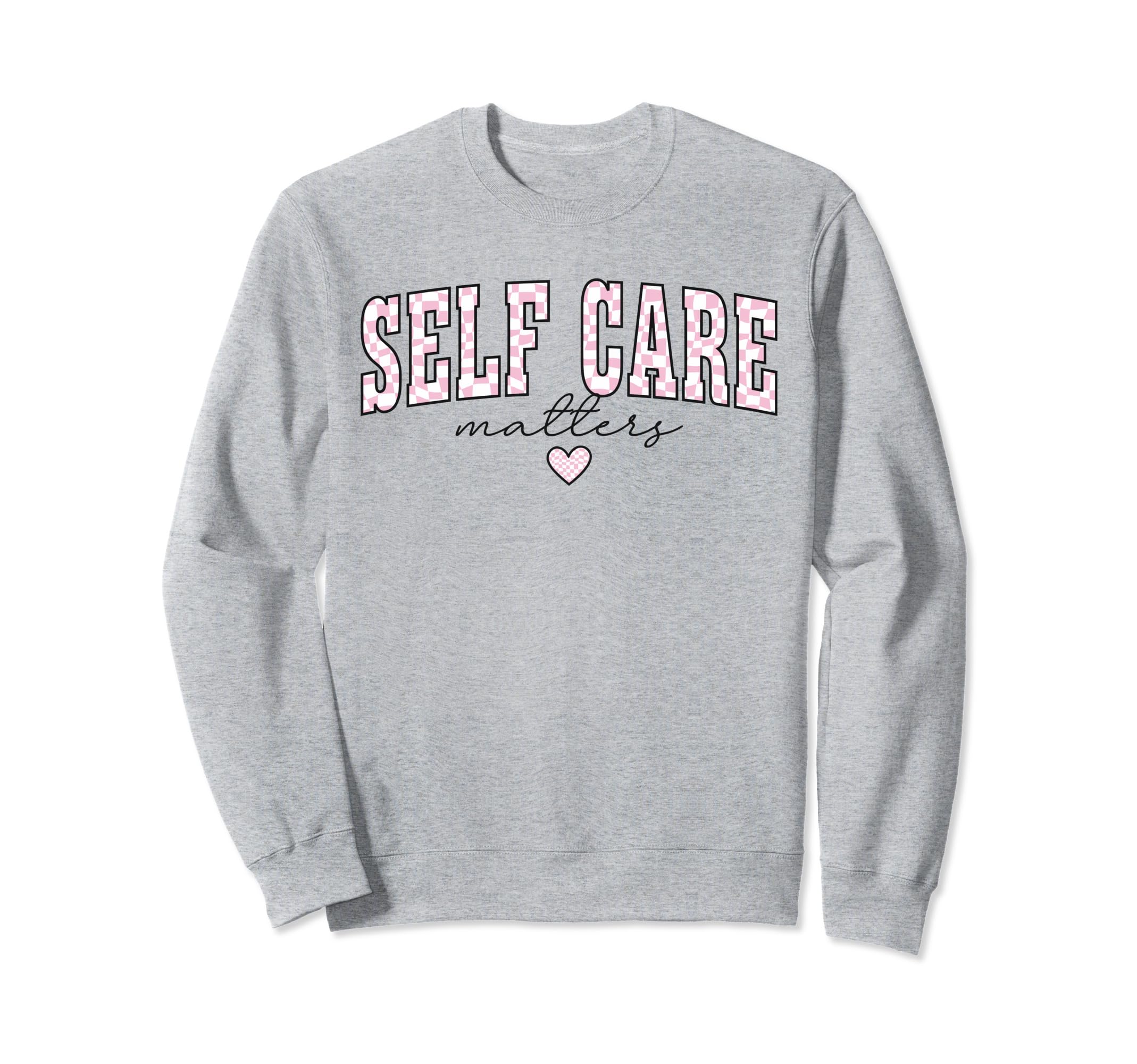 Self Care Matters Mental Health Sweatshirt - Minimalist Print Unisex - T-Shirt, Sweatshirt, Hoodie