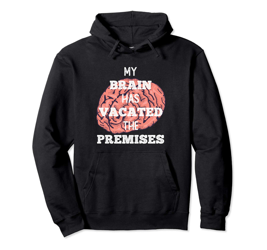 Adhd My Brain Has Vacated Premises Hoodie - Minimalist Print Men Women - T-Shirt, Sweatshirt, Hoodie