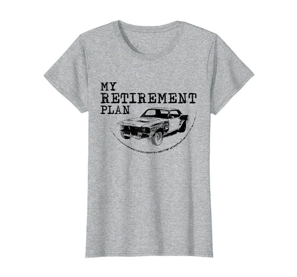 My Retirement Plan Old Car Guy Project T-Shirt - Novelty Apparel Unisex - T-Shirt, Sweatshirt, Hoodie