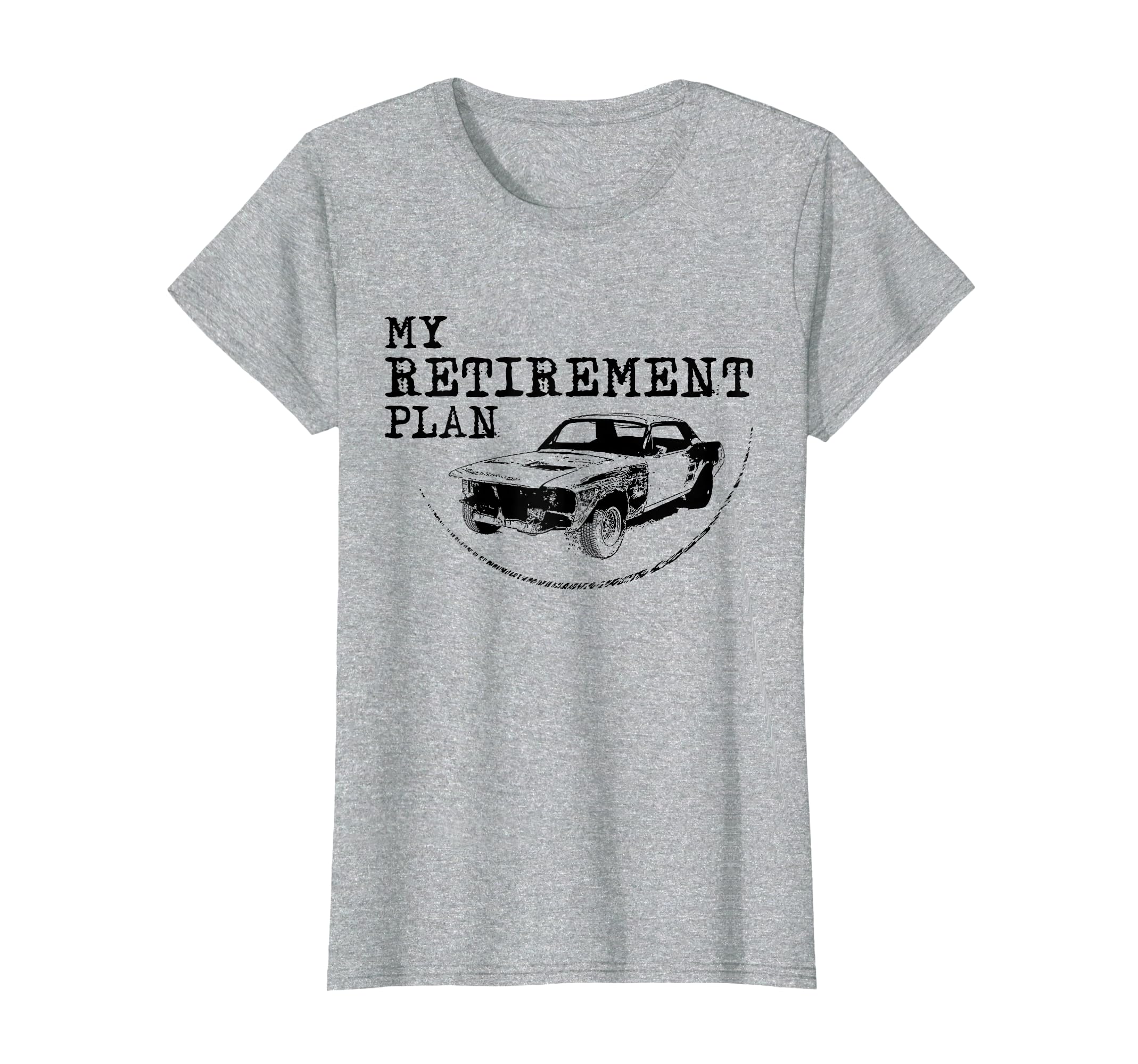 My Retirement Plan Old Car Guy Project T-Shirt - Novelty Apparel Unisex - T-Shirt, Sweatshirt, Hoodie