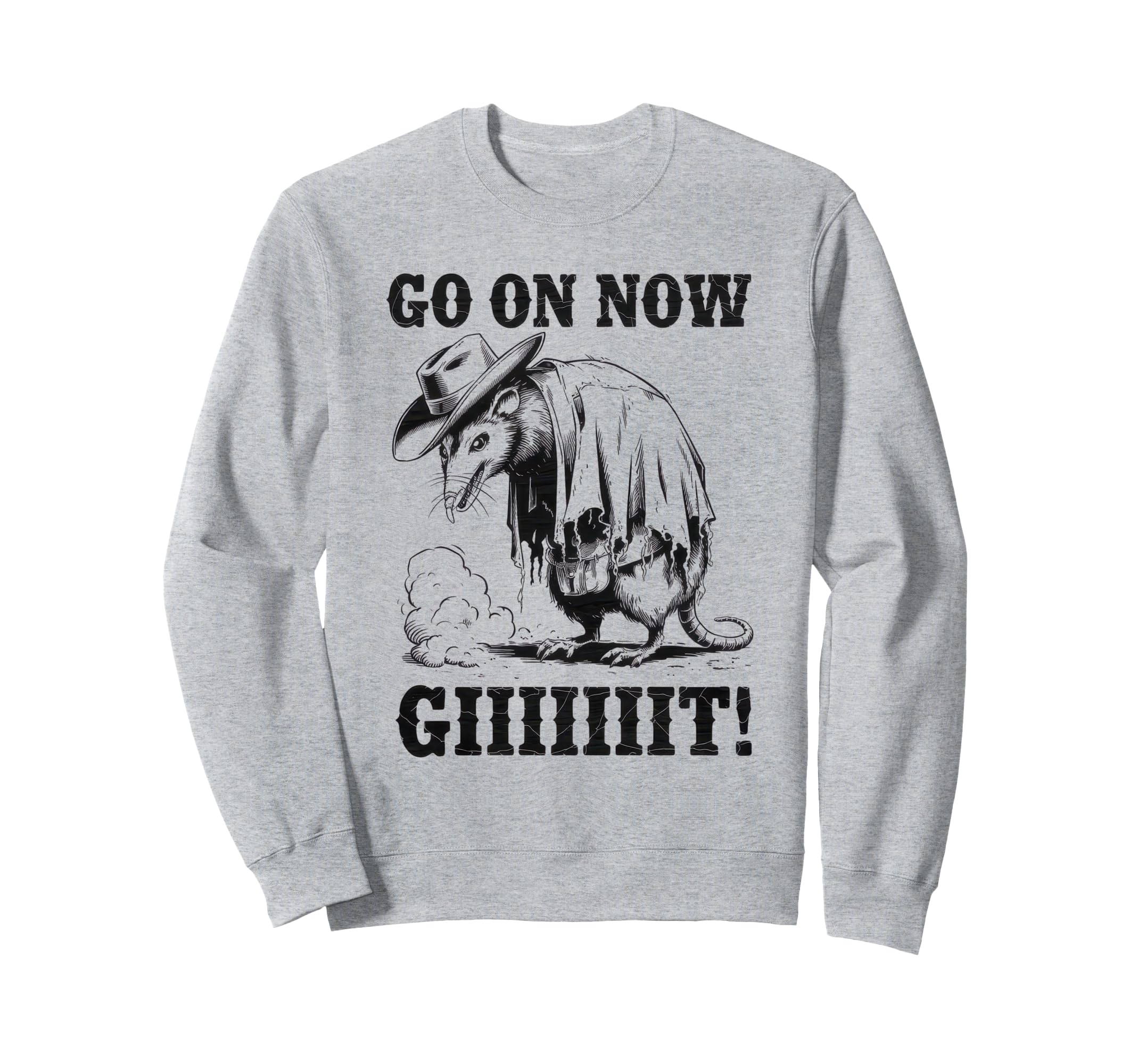Go Now Git Cowboy Opossum Country Western Sweatshirt - Graphic Print Unisex - T-Shirt, Sweatshirt, Hoodie